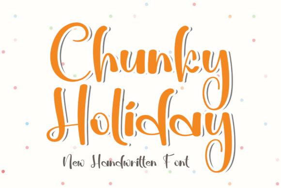 Chunky Holiday: A Script Font for Elevated Digital Brands